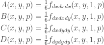 \displaystyle \begin{aligned} A(x,y,p)&=\tfrac{1}{6}f_{dxdxdx}(x,y,1,p)\\B(x,y,p)&=\tfrac{1}{6}f_{dxdxdy}(x,y,1,p)\\C(x,y,p)&=\tfrac{1}{6}f_{dxdydy}(x,y,1,p)\\D(x,y,p)&=\tfrac{1}{6}f_{dydydy}(x,y,1,p)\end{aligned}