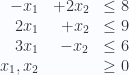 \displaystyle \begin{array}{rrr}-x_1&+2x_2&\leq 8\\2x_1&+x_2&\leq 9\\3x_1&-x_2&\leq 6\\x_1,x_2&&\geq 0\end{array} 