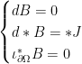 \displaystyle \begin{cases} dB = 0 \\ d * B = * J \\ \iota_{\partial \Omega}^* B = 0 \end{cases}