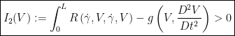 \displaystyle \boxed{I_2(V) := \int_0^L R\left( \dot{\gamma}, V, \dot{\gamma}, V\right) - g\left( V, \frac{D^2V}{Dt^2} \right) > 0 }