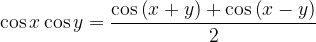 \displaystyle \cos x \cos y=\frac{\cos \left ( x+y \right )+\cos \left ( x-y \right )}{2} 