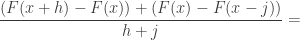 \displaystyle \frac{(F(x+h)-F(x))+(F(x)-F(x-j))}{h+j}=
