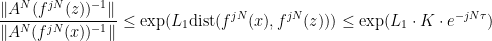 \displaystyle \frac{\|A^N(f^{jN}(z))^{-1}\|}{\|A^N(f^{jN}(x))^{-1}\|}\leq \exp(L_1\textrm{dist}(f^{jN}(x),f^{jN}(z)))\leq \exp(L_1\cdot K\cdot e^{-jN\tau})