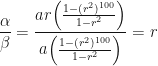 \displaystyle \frac{\alpha}{\beta} = \frac{ ar \Big(\frac{1 - ( r^2)^{100}}{1 - r^2} \Big)}{a \Big( \frac{1 - ( r^2)^{100}}{1 - r^2} \Big) } = r 
