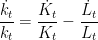 \displaystyle \frac{\dot{k_t}}{k_t} = \frac{\dot{K_t}}{K_t} - \frac{\dot{L_t}}{L_t}
