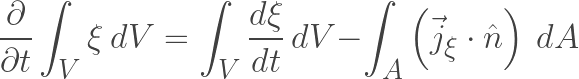 \displaystyle \frac{\partial }{\partial t}\int_V \xi\ dV = \int_V \frac{d  \xi}{d t}\ dV - \int_A \left(\vec{j}_\xi \cdot \hat{n}\right)\  dA