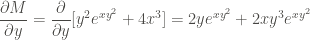 \displaystyle \frac{\partial M}{\partial y} = \frac{\partial}{\partial y} [y^2 e^{xy^2} + 4x^3] = 2ye^{xy^2} + 2xy^3 e^{xy^2}