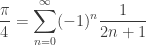 \displaystyle \frac{\pi}{4} = \sum_{n=0}^{\infty}(-1)^n\frac{1}{2n+1}