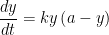 \displaystyle \frac{{dy}}{{dt}}=ky\left( {a-y} \right)