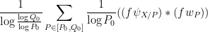 \displaystyle \frac{1}{\log\frac{\log Q_0}{\log P_0}} \sum_{P \in [P_0,Q_0]} \frac{1}{\log P_0} ((f\psi_{X/P}) * (f w_{P})) 