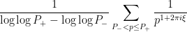 \displaystyle \frac{1}{\log\log P_+ - \log\log P_-} \sum_{P_- < p \leq P_+} \frac{1}{p^{1 + 2\pi i \xi}}