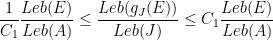 \displaystyle \frac{1}{C_1} \frac{Leb(E)}{Leb(A)}\leq\frac{Leb(g_J(E))}{Leb(J)}\leq C_1 \frac{Leb(E)}{Leb(A)}