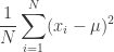 \displaystyle \frac{1}{N}\sum_{i=1}^N (x_i - \mu)^2