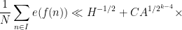 \displaystyle \frac{1}{N} \sum_{n \in I} e( f(n) ) \ll H^{-1/2} + C A^{1/2^{k-4}} \times