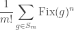 \displaystyle \frac{1}{m!} \sum_{g \in S_m} \text{Fix}(g)^n