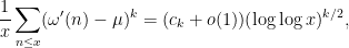 \displaystyle \frac{1}{x} \sum_{n \leq x} (\omega'(n)-\mu)^k = (c_k + o(1)) (\log \log x)^{k/2},