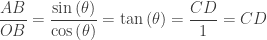 \displaystyle \frac{AB}{OB}=\frac{\sin \left( \theta\right)}{\cos \left( \theta\right)}=\tan \left( \theta\right)=\frac{CD}{1}=CD