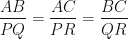 \displaystyle \frac{AB}{PQ} = \frac{AC}{PR} = \frac{BC}{QR} 