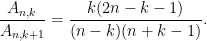 \displaystyle \frac{A_{n,k}}{A_{n,k+1}}=\frac{k(2n-k-1)}{(n-k)(n+k-1)}.