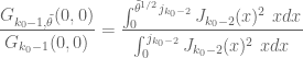 \displaystyle \frac{G_{k_0-1,\tilde \theta}(0,0)}{G_{k_0-1}(0,0)} = \frac{\int_0^{\tilde \theta^{1/2} j_{k_0-2}} J_{k_0-2}(x)^2 \ x dx}{\int_0^{j_{k_0-2}} J_{k_0-2}(x)^2\ x dx}