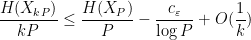 \displaystyle \frac{H(X_{kP})}{kP} \leq \frac{H(X_P)}{P} - \frac{c_\varepsilon}{\log P} + O( \frac{1}{k} )