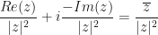 \displaystyle \frac{Re(z)}{|z|^2}  + i  \frac{-Im(z)}{|z|^2} = \frac{\overline{z}}{|z|^2} 
