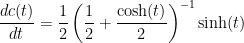 \displaystyle \frac{dc(t)}{dt} = \frac{1}{2}\left(\frac{1}{2}+\frac{\cosh(t)}{2}\right)^{-1}\sinh(t) 