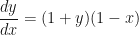 \displaystyle \frac{dy}{dx} = (1+y)(1-x) 