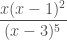\displaystyle \frac{x(x-1)^{2}}{(x-3)^5}