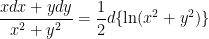 \displaystyle \frac{xdx + ydy}{x^2 + y^2} = \frac{1}{2}d\{\ln(x^2 + y^2)\}