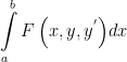 \displaystyle \int\limits_{a}^{b}{F\left( x,y,{{y}^{'}} \right)}dx