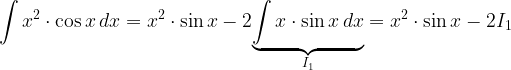 \displaystyle \int x^{2}\cdot \cos x\, dx=x^{2}\cdot \sin x-2\underset{I_{1}}{\underbrace{\int x\cdot \sin x\, dx}}=x^{2}\cdot \sin x-2I_{1} 