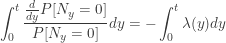 \displaystyle \int_0^{t} \frac{\frac{d}{dy} P[N_y=0]}{P[N_y=0]} dy=-\int_0^{t} \lambda(y)dy