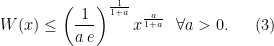 \displaystyle \label{eq:lm_lambert_2} W(x) \leq \left(\frac{1}{a\, e}\right)^\frac{1}{1+a} x^\frac{a}{1+a} \ \ \forall a>0. \ \ \ \ \ (3)