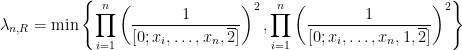 \displaystyle \lambda_{n,R} = \min\left\{\prod\limits_{i=1}^{n}\left(\frac{1}{[0;x_i,\dots, x_n, \overline{2}]}\right)^2, \prod\limits_{i=1}^{n}\left(\frac{1}{[0;x_i,\dots, x_n, 1, \overline{2}]}\right)^2 \right\}