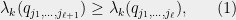 \displaystyle \lambda_k(q_{j_1,\ldots,j_{\ell+1}})\ge \lambda_k(q_{j_1,\ldots,j_\ell}),\ \ \ \ \ (1)