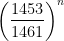 \displaystyle \left( \frac{1453}{1461} \right)^n