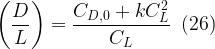 \displaystyle \left( {\frac{D}{L}} \right)=\frac{{{{C}_{{D,0}}}+kC_{L}^{2}}}{{{{C}_{L}}}}\,\,\,(26)