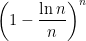 \displaystyle \left(1 - \frac{\ln n}{n} \right)^{n}