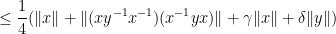 \displaystyle \leq \frac{1}{4} ( \|x\| + \|(xy^{-1}x^{-1})(x^{-1} y x) \| + \gamma \|x\| + \delta \|y\|)