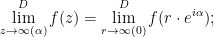 \displaystyle \lim^D_{z\rightarrow\infty(\alpha)}f(z)=\lim^D_{r\rightarrow\infty(0)}f(r\cdot e^{i\alpha});