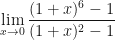\displaystyle \lim \limits_{x \to 0} \frac{(1+x)^6-1}{(1+x)^2-1 } 