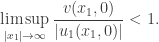 \displaystyle \limsup_{|x_1| \to \infty} \frac {v(x_1,0)}{|u_1 (x_1,0)|}<1.