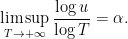 \displaystyle \limsup_{T\rightarrow+\infty}\frac{\log u}{\log T}=\alpha. 
