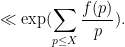 \displaystyle \ll \exp( \sum_{p \leq X} \frac{f(p)}{p} ).