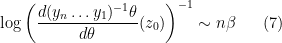 \displaystyle \log\left(\frac{d(y_n\dots y_1)^{-1}\theta}{d\theta}(z_0)\right)^{-1}\sim n\beta \ \ \ \ \ (7)