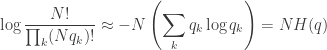 \displaystyle \log \frac{N!}{\prod_k (N q_k)!} \approx - N \left( \sum_k q_k \log q_k \right) = N H(q)