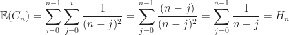 \displaystyle \mathbb{E}(C_n) = \sum_{i=0}^{n-1} \sum_{j=0}^{i} \frac{1}{(n - j)^2} = \sum_{j=0}^{n-1} \frac{(n-j)}{(n-j)^2} = \sum_{j=0}^{n-1} \frac{1}{n-j} = H_n 