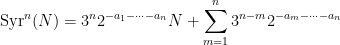 \displaystyle \mathrm{Syr}^n(N) = 3^n 2^{-a_1-\dots-a_n} N + \sum_{m=1}^n 3^{n-m} 2^{-a_m-\dots-a_n}