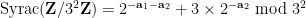 \displaystyle \mathrm{Syrac}({\bf Z}/3^2{\bf Z}) = 2^{-\mathbf{a}_1-\mathbf{a}_2} + 3 \times 2^{-\mathbf{a}_2} \hbox{ mod } 3^2